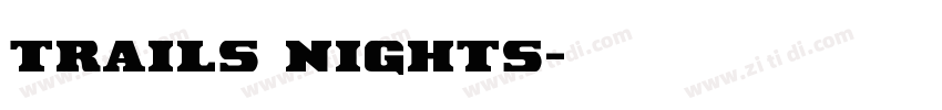 trails nights字体转换